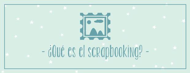 ¿Qué es el scrapbooking?